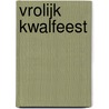 Vrolijk kwalfeest by Ben Clanton