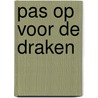 Pas op voor de draken by Geronimo Stilton