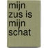 Mijn zus is mijn schat