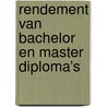 Rendement van bachelor en master diploma’s by Sanne Steens