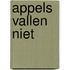 Appels vallen niet