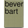 Bever Bart by Wouter ter Reehorst