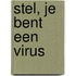 Stel, je bent een virus