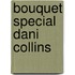 Bouquet Special Dani Collins