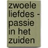 Zwoele Liefdes - Passie in het zuiden