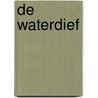 De Waterdief door J.J.C. Van Aken