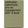 Zakboekje ziekenhuis: Arts en Management 2021 E-book by Unknown
