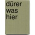 Dürer was hier