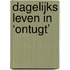 Dagelijks leven in ‘ontugt’