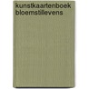 Kunstkaartenboek Bloemstillevens door *
