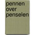 Pennen over penselen