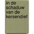In de Schaduw van de Kersendief
