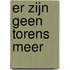 Er zijn geen torens meer