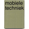 Mobiele Techniek door Fedecom Wim Overeem