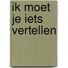 Ik moet je iets vertellen door Nicola Moriarty