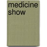 Medicine Show by Rod Young