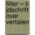 Filter – Tijdschrift over vertalen