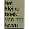 Het kleine boek van het leven door Rumi