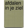Afdalen in je ziel door Alberto Villoldo