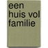 Een huis vol familie