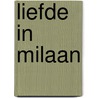 Liefde in Milaan door Saskia M.N. Oudshoorn