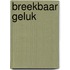 Breekbaar geluk