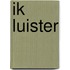 Ik luister