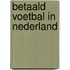 Betaald voetbal in Nederland