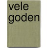 Vele Goden by Max Weber