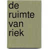 De ruimte van Riek door Riek Bakker