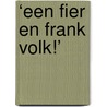 ‘Een fier en frank volk!’ door Gerrit Valk
