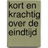 Kort en krachtig over de eindtijd