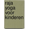 Raja Yoga voor kinderen door Christien Rietveld
