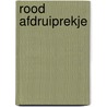 Rood Afdruiprekje door Elise Poppema