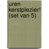 Uren kerstplezier! (set van 5) door Onbekend