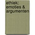 Ethiek: emoties & argumenten