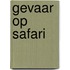 Gevaar op safari