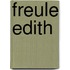 Freule Edith