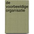 De voorbeeldige organisatie