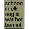 Schoon in elk oog is wat het bemint door Hafid Bouazza