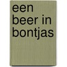 Een beer in bontjas door Hafid Bouazza