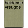 Heidense vreugde door Hafid Bouazza