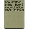 New Interface online + boek 3 vmbo-gt Yellow label | LIFO-totaal door Onbekend