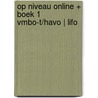 Op niveau online + boek 1 vmbo-t/havo | LIFO door Onbekend