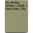 Op niveau online + boek 1 havo/vwo | LIFO