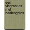 Een visgraatjas met haaiengrijns door Sylvia Witteman