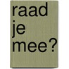 Raad je mee? by Jane Kievit