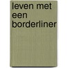 Leven met een borderliner door Randi Kreger