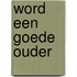 Word een goede ouder