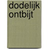 Dodelijk ontbijt by Alain Dierckx